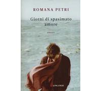 Giorni di spasimato amore