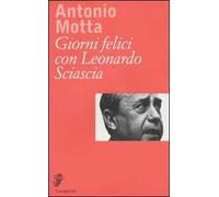 Giorni felici con Leonardo Sciascia