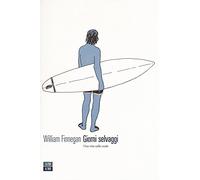 Giorni selvaggi. Una vita sulle onde