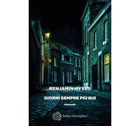 Giorni sempre più bui - Myers Benjamin