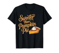 Giorno del Ringraziamento Sweeter Than Pumpkin Pie Ragazze Ragazzi Bambino Bambino Maglietta