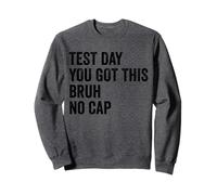 Giorno del test Hai ricevuto questo Bruh No Cap Teacher Test Day Felpa