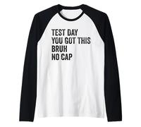 Giorno del test Hai ricevuto questo Bruh No Cap Teacher Test Day Maglia con Maniche Raglan