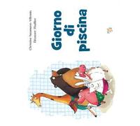 Giorno di piscina. Ediz. a colori