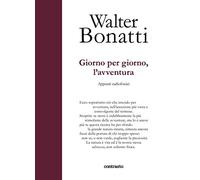 Giorno per giorno, l'avventura. Appunti radiofonici. Ediz. a colori