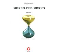 Giorno per giorno. Racconti - [Edizioni Punto Rosso]