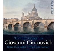 Giornovich/ Cicic/ Illyria Consort - London Concertos