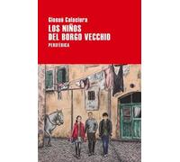 Giosuè Calaciura Los Niños del Borgo Vecchio (Tascabile)