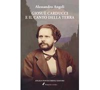 Giosuè Carducci e il canto della terra