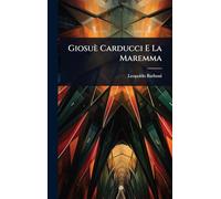 Giosuè Carducci E La Maremma