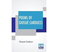 Giosuè Carducci Poems Of Giosuè Carducci (Tascabile)