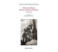 Giosue Carducci. Raduni a Polenta di Dante 2016-2024
