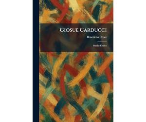 Giosue Carducci: Studio Critico