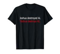 Giosuè distrutto Ai Yeshua distrugge l'IA 2 Thess 2 8 Maglietta