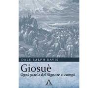 Giosuè. Ogni parola del Signore si compì