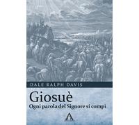Giosuè. Ogni parola del Signore si compì - 2019 - Alfa & Omega