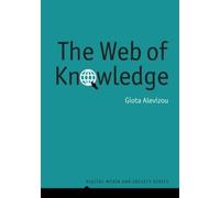 Giota Alevizou The Web of Knowledge (Copertina rigida) Digital Media and Society