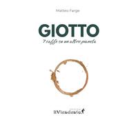 Giotto. 7 caffè su un altro pianeta