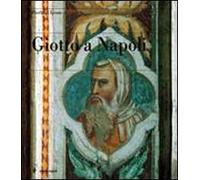 Giotto a Napoli. Ediz. illustrata