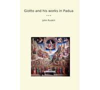 Giotto and his works in Padua