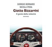 Giotto Bizzarrini. Il genio della velocità