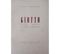 Giotto. La Cappella degli Scrovegni. Guida