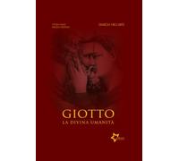 GIOTTO: La divina umanità