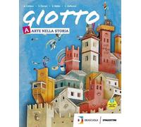 Giotto. Per la Scuola media. Con e-book. Con espansione online. Con DVD-ROM. Arte nella storia-Vademecum delle tecniche, dei codici e dei linguaggi-Arte Lab. Competenze (Vol. A-B-C)