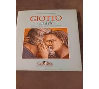 Giotto vis à vis. Volti e mani dalla Cappella degli Scrovegni. Ediz. illustrata