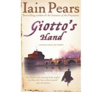 Giotto's Hand by Iain Pears (2010-04-09)