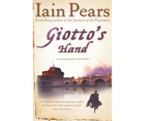 Giotto's Hand by Iain Pears (2010-04-09)