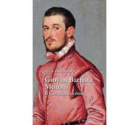 Giovan Battista Moroni. Il cavaliere in rosa