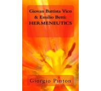 Giovan Battista Vico & Emilio Betti: HERMENEUTICS