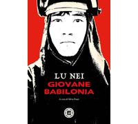 GIOVANE BABILONIA - Lu Nei Pozzi S. (cur.) - 2022 - Atmosphere Libri
