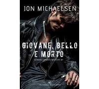 Giovane, bello e morto. Kendall Parker mystery. Vol. 1