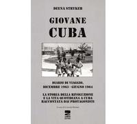Giovane Cuba. Diario di viaggio, dicembre 1963-giugno 1964