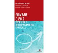 Giovane. E poi? Vocazione e accompagnamento spirituale