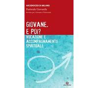 Giovane. E poi? Vocazione e accompagnamento spirituale