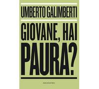 Giovane, hai paura?