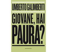 Giovane, hai paura?