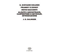 GIOVANE HOLDEN-FRANNY E ZOOEY-NOVE RACCONTI-ALZATE L'ARCHITRAVE, CARPENTIERI E S