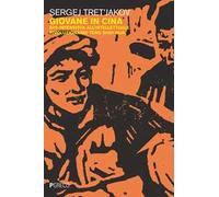 Giovane in Cina. Bio-intervista all'intellettuale rivoluzionario Teng Shih-Hua