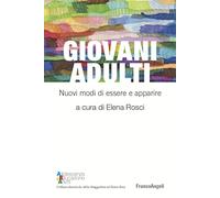 Giovani adulti. Nuovi modi di essere e apparire