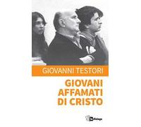 Giovani affamati di Cristo