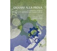 Giovani alla prova. La condizione giovanile nella città metropolitana di Roma capitale