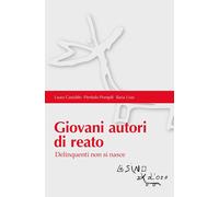 Giovani autori di reato. Delinquenti non si nasce [Paperback] [Mar 28, 2025] Cas
