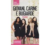 Giovani, carine e bugiarde. Divine