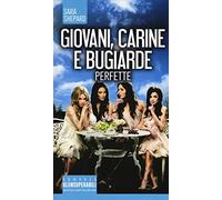 Giovani, carine e bugiarde. Perfette