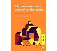 Giovani, catechesi e sinodalità missionaria. Contesti, criteri, possibili percorsi