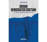 Giovani Democratico Cristiani. La storia del movimento giovanile del PDCS